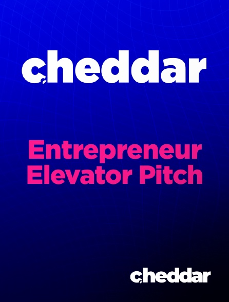 Cheddar News - Entrepreneur Elevator Pitch - 16/09/2024 à 23h30