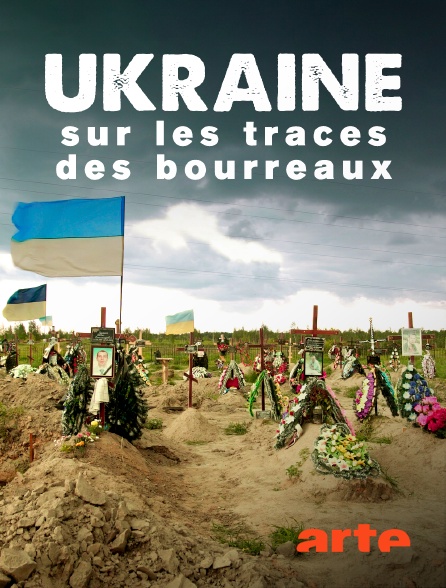 Arte - Ukraine : Sur les traces des bourreaux