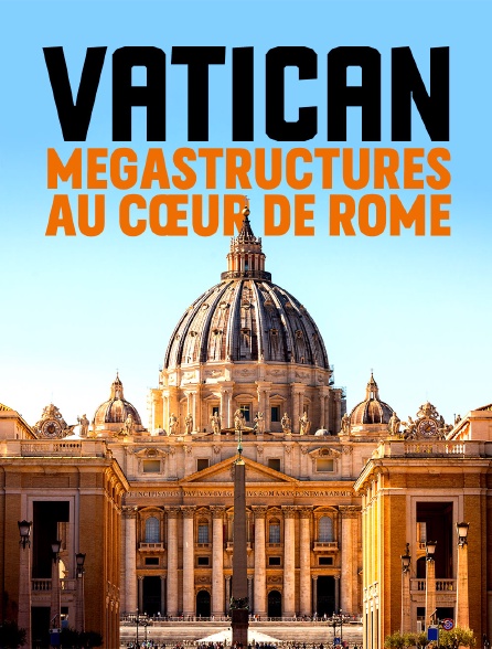 Vatican : mégastructures au coeur de Rome