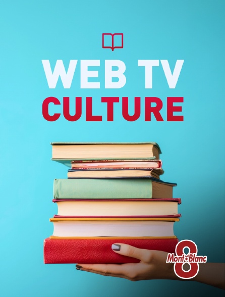 8 Mont Blanc - Web tv culture - 20/09/2024 à 18h45