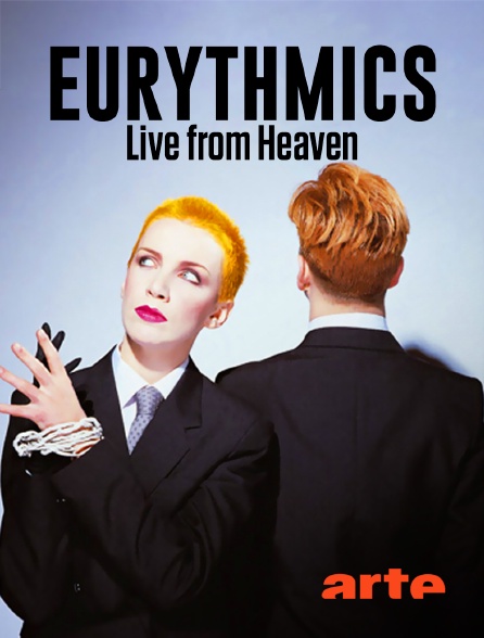 Arte - Eurythmics : Live from Heaven - 06/09/2024 à 23h24