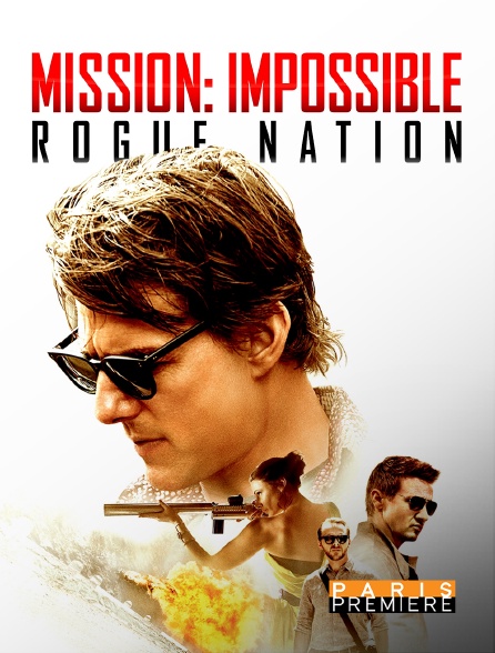 Paris Première - Mission impossible : Rogue Nation