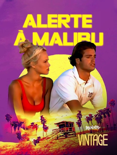 Molotov Channels Vintage - Alerte à Malibu