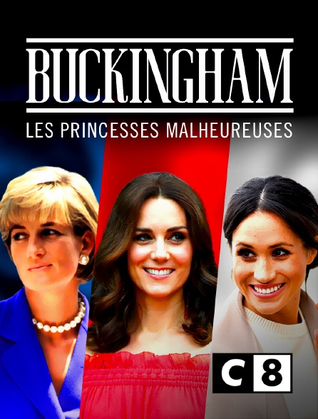 C8 - Buckingham : les princesses malheureuses