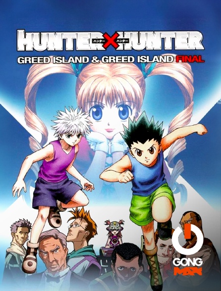 GONG Max - Hunter x Hunter: Greed Island Final - S02E89