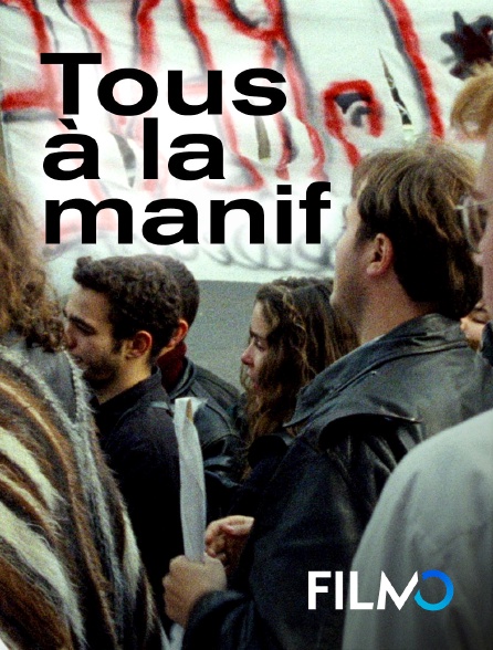 FilmoTV - Tous à la manif