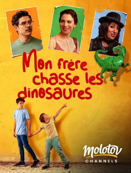 Molotov channels - Mon frère chasse les dinosaures