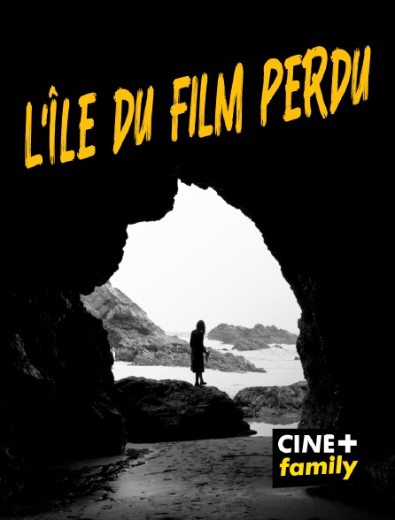 CINE+ Family - L'île du film perdu