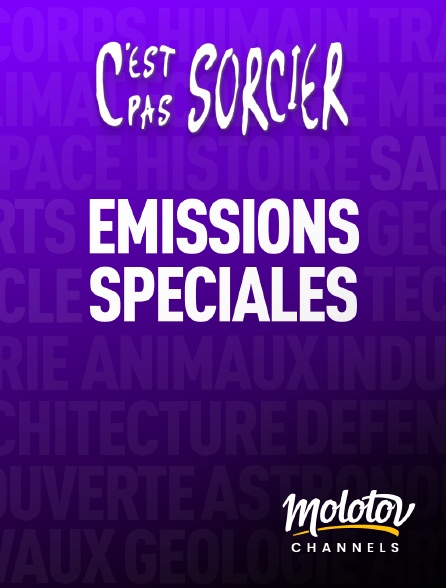 Molotov channels - C'est pas sorcier : Emissions spéciales - S01E01