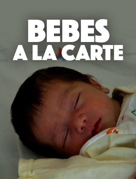 Bébés à la carte