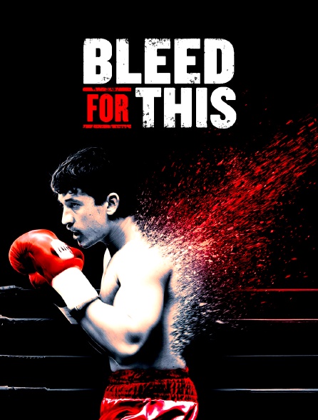 Bleed for this : la boxe dans le sang