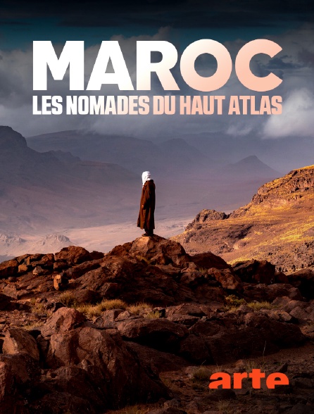 Arte - Maroc : les nomades du Haut Atlas