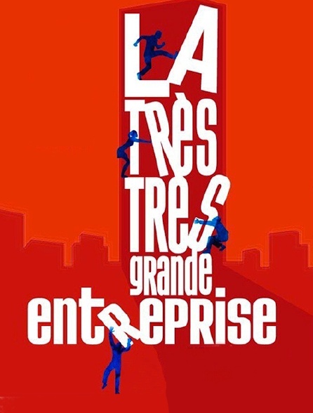 La très très grande entreprise