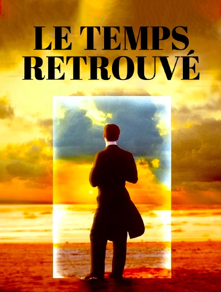 Le temps retrouvé