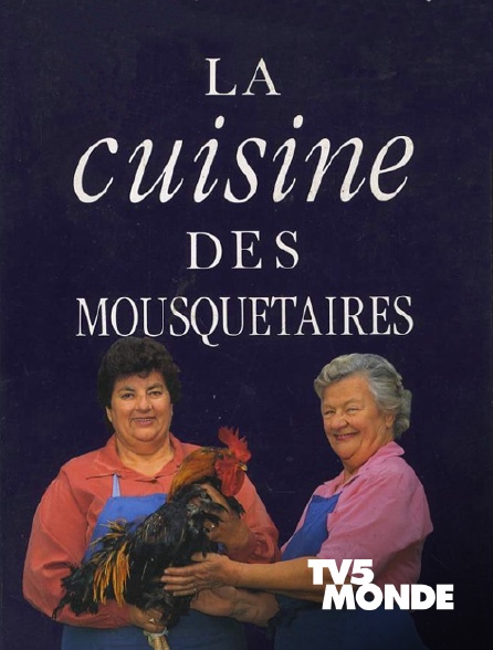 TV5MONDE - La cuisine des mousquetaires