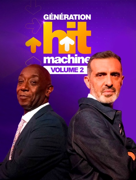 Génération Hit Machine, volume 2 - 29/05/2023 à 00h00