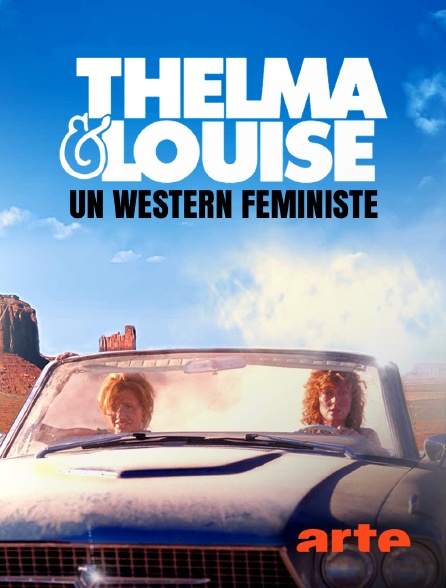 Arte - "Thelma et Louise" : Un western féministe