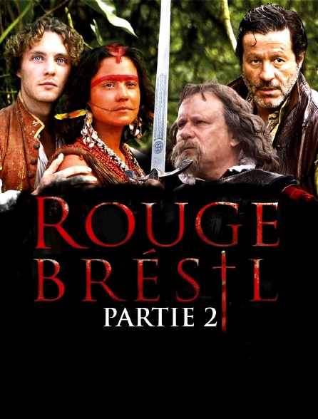 Rouge Brésil - Partie 2