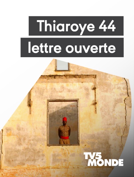 TV5MONDE - Thiaroye 44, lettre ouverte