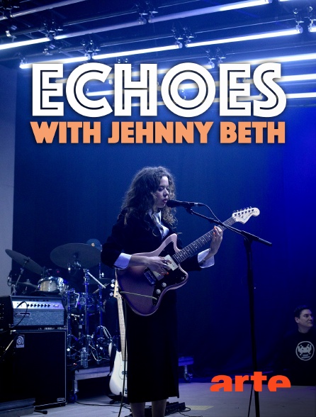 Arte - Echoes with Jehnny Beth - 28/09/2024 à 01h40