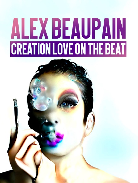 Alex Beaupain : Création "Love on the Beat", etc. - 01/09/2024 à 01h21