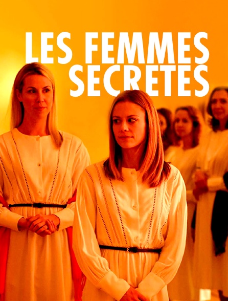 Les femmes secrètes