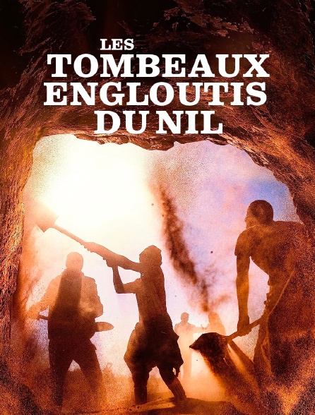 Les tombeaux engloutis du Nil