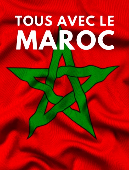 Tous avec le Maroc - 13/09/2023 à 21h10