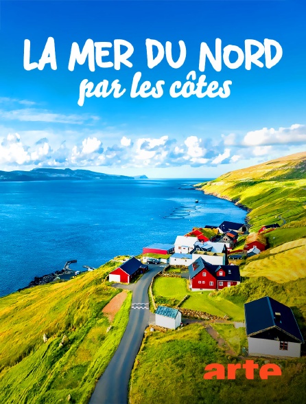 Arte - La mer du Nord par les côtes