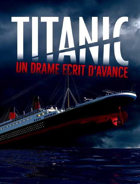 Titanic : un drame écrit d'avance