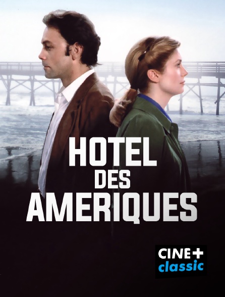 CINE+ Classic - Hôtel des Amériques