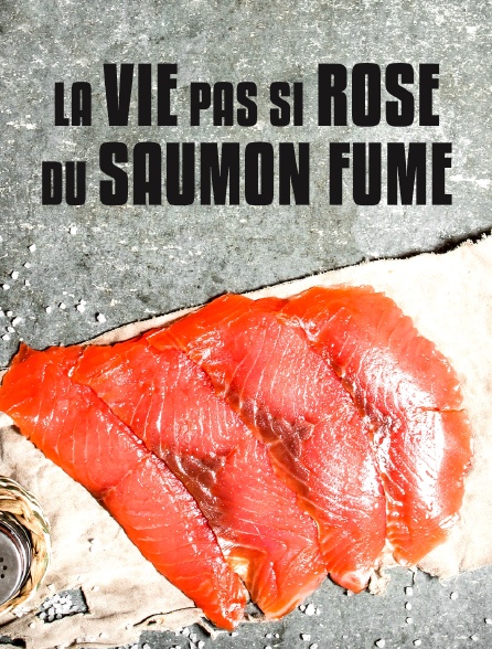 La vie pas si rose du saumon fumé