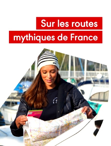 Sur les routes mythiques de France