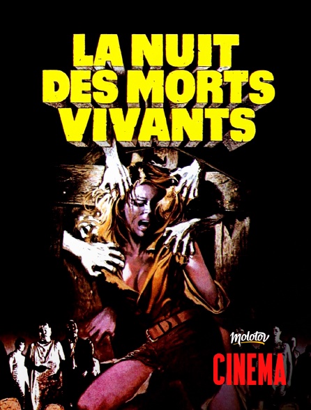 Molotov Channels Cinéma - La Nuit des morts vivants