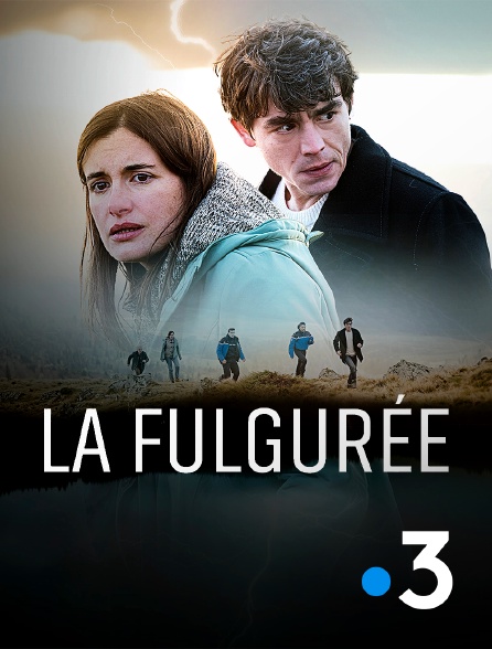 France 3 - La fulgurée