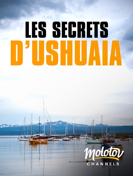 Molotov channels - Les secrets d'Ushuaia