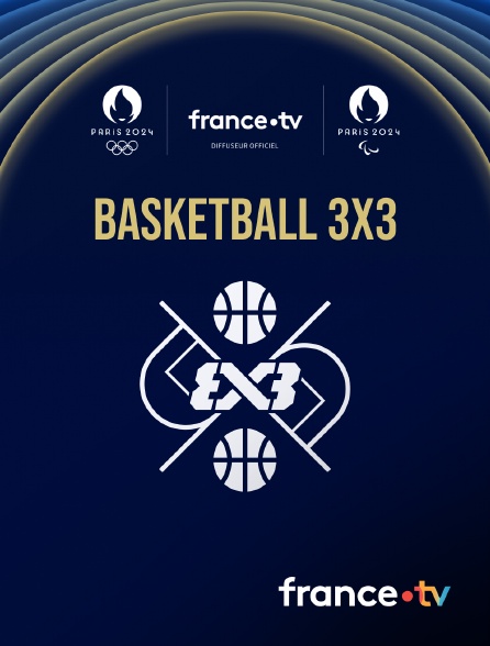 France.tv - Paris 2024 - Basketball 3x3