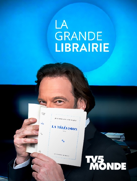 TV5MONDE - La grande librairie - 24/09/2024 à 01h30