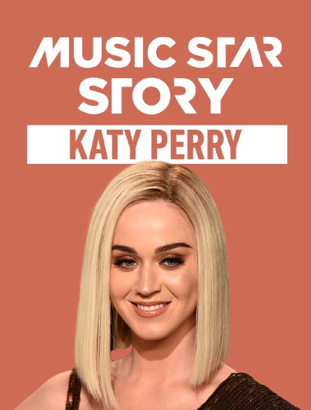 Music Star Story : Katy Perry - 14/03/2020 à 11h20