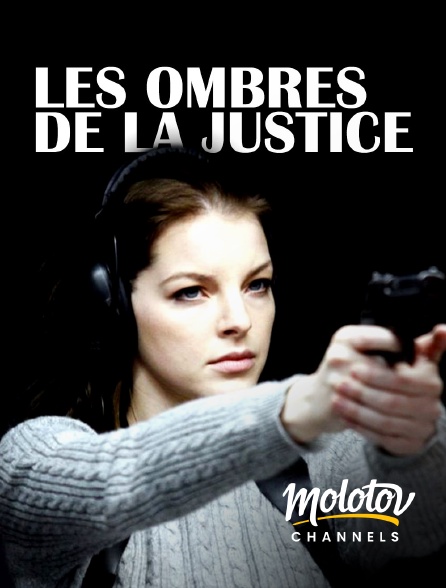 Molotov channels - Les ombres de la justice