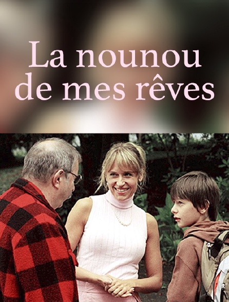 La nounou de mes rêves