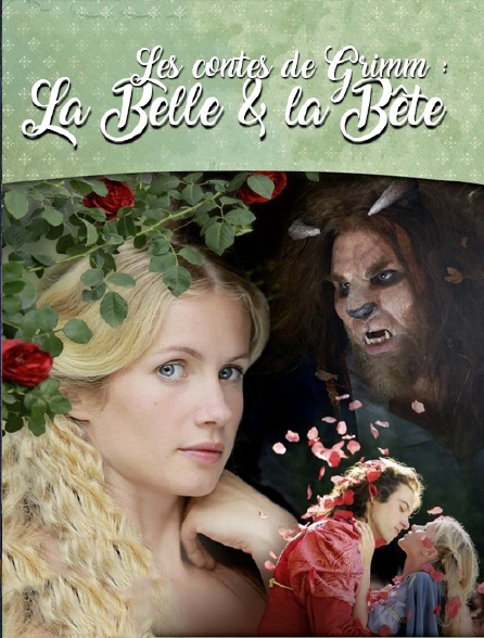 Les contes de Grimm : La belle et la bête