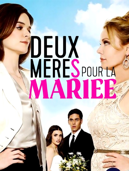 Deux mères pour la mariée