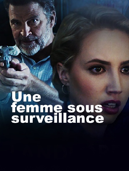 Une femme sous surveillance