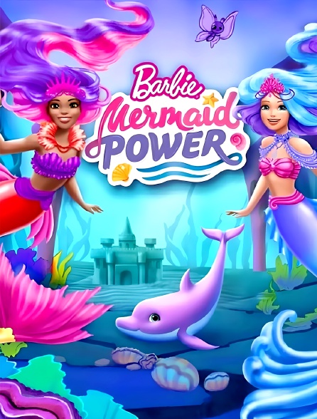 Barbie : Mermaid Power