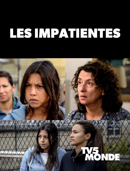 TV5MONDE - Les impatientes - S01E03