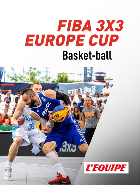 L'Equipe - Basket-ball - FIBA 3x3 Europe Cup - 25/08/2024 à 18h24