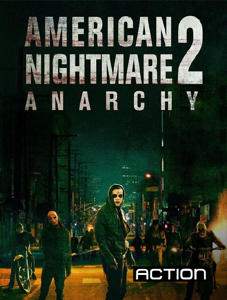 Action - American Nightmare 2 : Anarchy