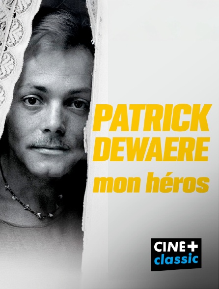 CINE+ Classic - Patrick Dewaere, mon héros