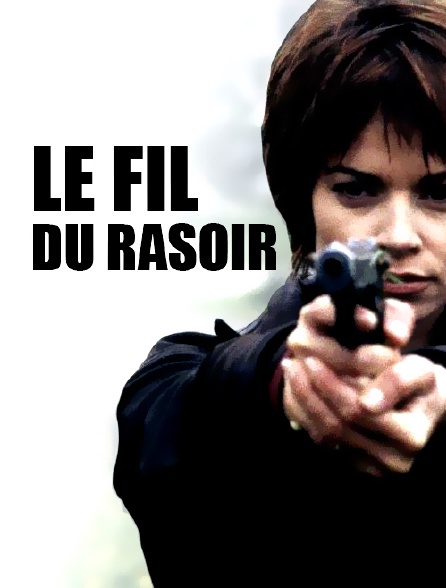 Le fil du rasoir